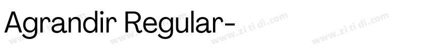 Agrandir Regular字体转换